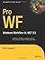 Pro WF: Windows Workflow in NET 3.5