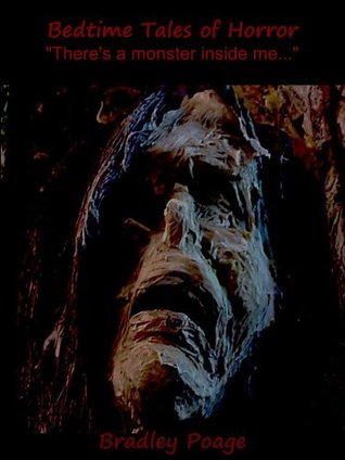 Bedtime Tales of Horror: There's a monster inside me (Kindle Edition)