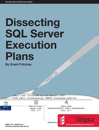 Dissecting SQL Server Execution Plans (Kindle Edition)