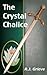 The Crystal Chalice