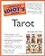 The Complete Idiot's Guide to Tarot by Arlene Tognetti