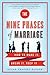 The Nine Phases of Marriage: How to Make It, Break It, Keep It