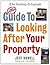 Guide to Looking After Your Property by Jeff Howell