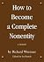 How to Become a Complete No...