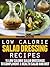 Low Calorie Salad Dressing ...