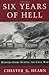 Six Years of Hell by Chester G. Hearn
