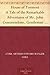 House of Torment A Tale of the Remarkable Adventures of Mr. John Commendone, Gentleman to King Phillip II of Spain at the English Court
