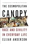 The Cosmopolitan Canopy: Race and Civility in Everyday Life Book cover for The Cosmopolitan Canopy: Race and Civility in Everyday Life
