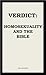 VERDICT: HOMOSEXUALITY AND THE BIBLE