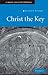 Christ the Key (Current Issues in Theology Book 7)