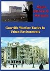 Guerrilla Warfare Tactics In Urban Environments Book cover for Guerrilla Warfare Tactics In Urban Environments