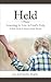 Held: Learning to Live in G...