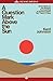 A Question Mark Above the Sun: Documents on the Mystery Surrounding A Famous Poem "By" Frank O'Hara