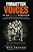 Forgotten Voices Of The Second World War: A New History of the Second World War in the Words of the Men and Women Who Were There
