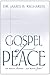 The Gospel of Peace by James B. Richards