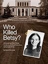 Who Killed Betsy?...