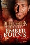 Ember Burns by Ditter Kellen Ember Burns by Ditter Kellen
