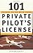 101 Things To Do After You Get Your Private Pilot's License by LeRoy Cook