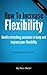 How to increase flexibility...