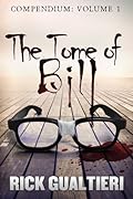 The Tome of Bill - Volume 1