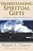 Understanding Spiritual Gifts: A Verse-by-Verse Study of 1 Corinthians 12-14