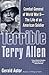 Terrible Terry Allen: Combat General of World War II - The Life of an American Soldier