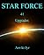 Star Force by Aer-ki Jyr Star Force by Aer-ki Jyr