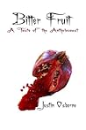Bitter Fruit by Justin Osborne