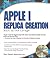 Apple I Replica Creation: Back to the Garage