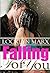Falling For You