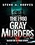 The 1980 Gray Murders