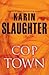 Cop Town by Karin Slaughter