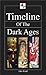 Timeline of the Dark Ages