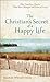 The Christian's Secret of a Happy Life by Hannah Whitall Smith