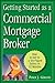 Getting Started as a Commercial Mortgage Broker: How to Get to a Six-Figure Salary in 12 Months