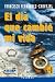 El día que cambié mi vida (Mundo y Cristianismo) (Spanish Edition)