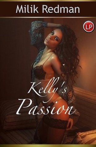Kelly's Passion (Kindle Edition)