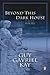 Beyond This Dark House by Guy Gavriel Kay