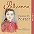 Pollyanna by Eleanor H. Porter Pollyanna by Eleanor H. Porter