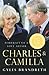Charles & Camilla: Portrait of a Love Affair