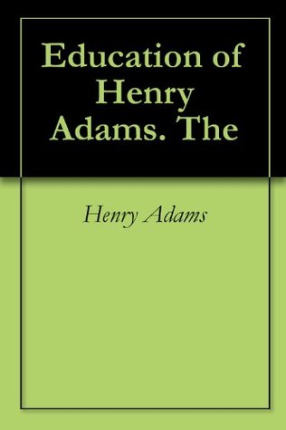 Education of Henry Adams. The