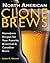 North American Clone Brews: Homebrew Recipes for Your Favorite American & Canadian Beers