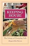 Book cover for Keeping House: The Litany of Everyday Life