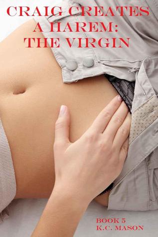 Craig Creates a Harem: The Virgin (Kindle Edition)