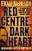 Red Centre, Dark Heart