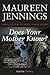 Does Your Mother Know? by Maureen Jennings