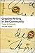 Creative Writing in the Community: A Guide