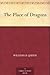 The Place of Dragons