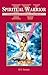 Spiritual Warrior IV by B.T. Swami