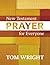 New Testament Prayer for Everyone (For Everyone Series: New Testament Book 19)